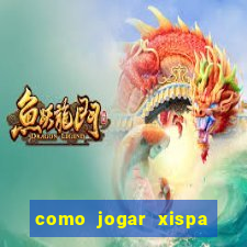 como jogar xispa no jogo do bicho